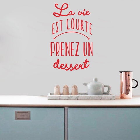 Sticker Mural rouge "La vie est courte, prenez un dessert" - Déco Cuisine
